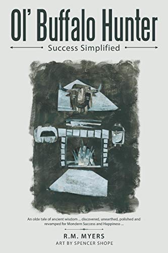 Ol' Buffalo Hunter  Success Simplified [Paperback]