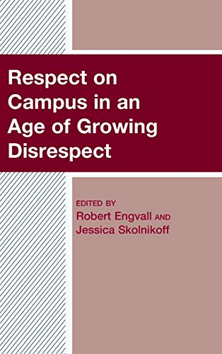 Respect on Campus in an Age of Growing Disrespect [Hardcover]