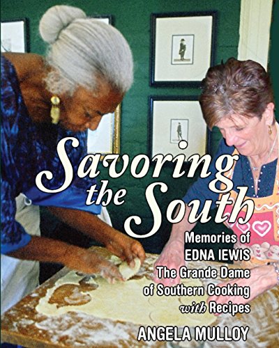Savoring The South Memories Of Edna Lewis, The Grande Dame Of Southern Cooking [Paperback]