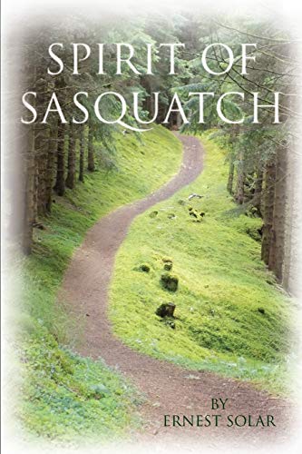 Spirit Of Sasquatch [Paperback]