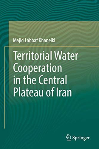 Territorial Water Cooperation in the Central Plateau of Iran [Hardcover]