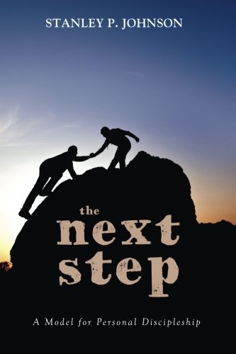 The Next Step A Model for Personal Discipleship [Paperback]
