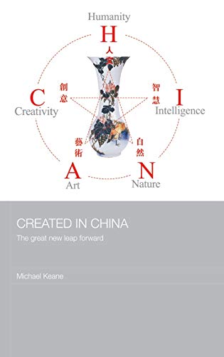 Created in China The Great New Leap Forward [Hardcover]