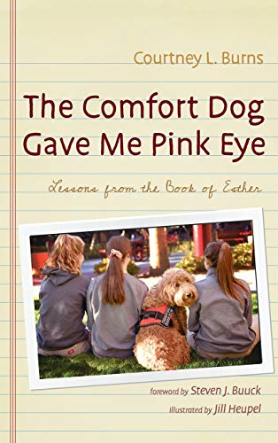 Comfort Dog Gave Me Pink Eye [Hardcover]
