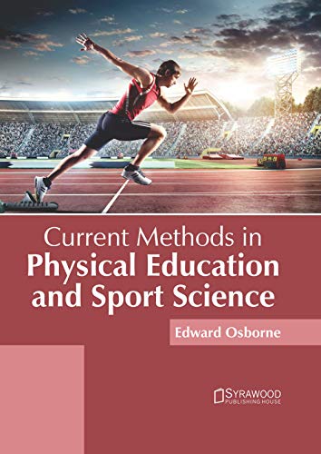 Current Methods in Physical Education and Sport Science [Hardcover]