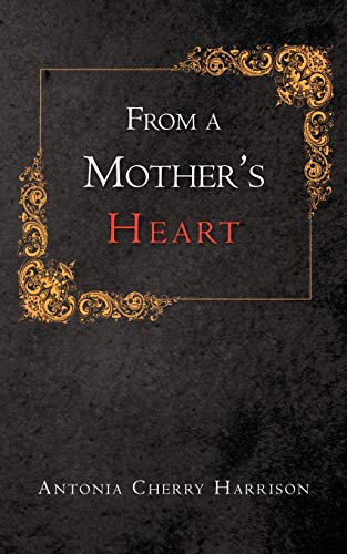From A Mother's Heart [Paperback]