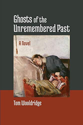 Ghosts of the Unremembered Past [Paperback]