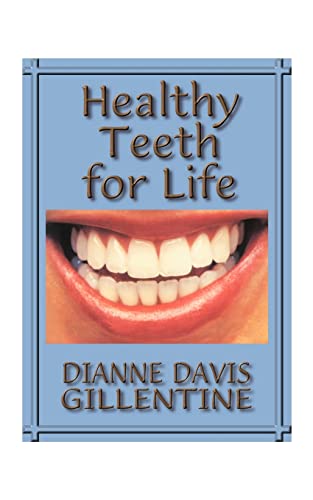 Healthy Teeth for Life [Paperback]