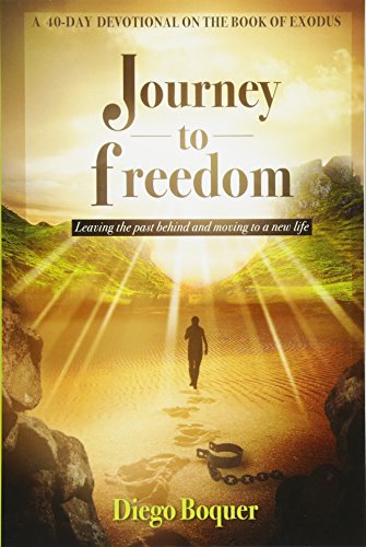 Journey to Freedom  Leaving the Past Behind and Moving to a New Life [Paperback]