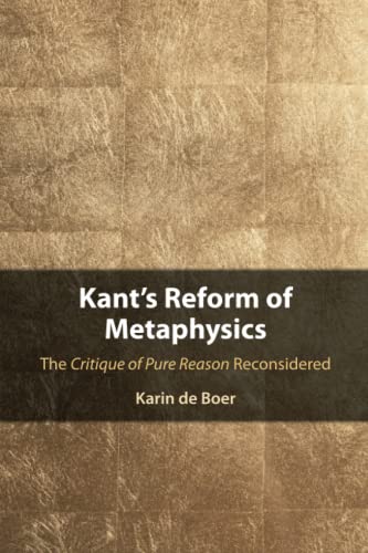Kant's Reform of Metaphysics The Critique of Pure Reason Reconsidered [Paperback]
