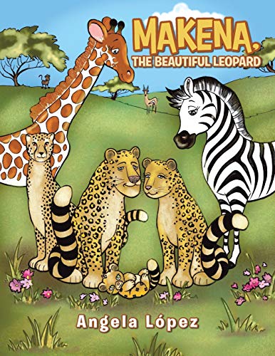 Makena, The Beautiful Leopard [Paperback]