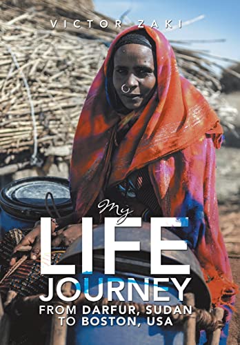 My Life Journey From Darfur, Sudan To Boston, Usa [Hardcover]