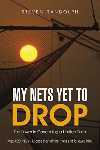 My Nets Yet To Drop The Power In Conceding A Limited Faith [Paperback]