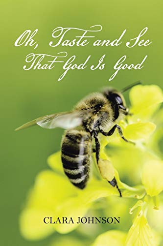 Oh, Taste and See That God Is Good [Paperback]