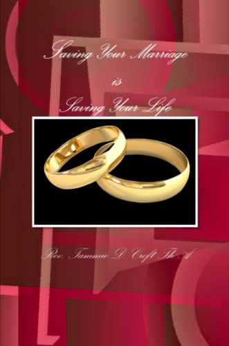 Saving Your Marriage Is Saving Your Life [Paperback]