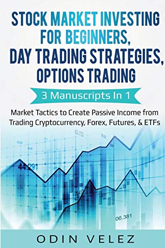 Stock Market Investing For Beginners, Day Trading Strategies, Options Trading [Paperback]