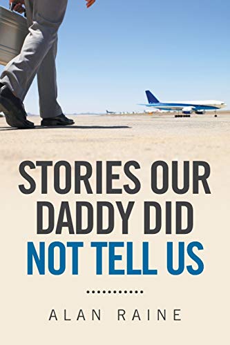 Stories Our Daddy Did Not Tell Us [Paperback]