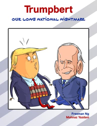 Trumpbert  Our Long National Nightmare [Paperback]