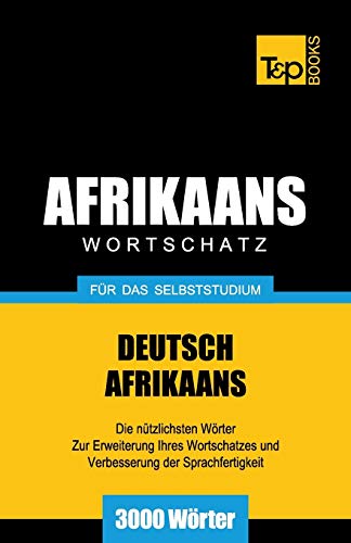 Wortschatz Deutsch-Afrikaans Fur das Selbststudium - 3000 Worter [Paperback]