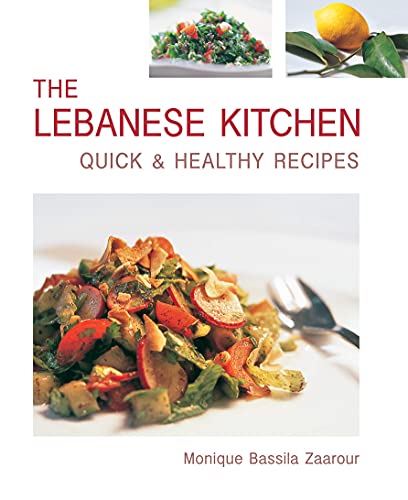 The Lebanese Kitchen Quick and Healthy Recipes [Paperback]