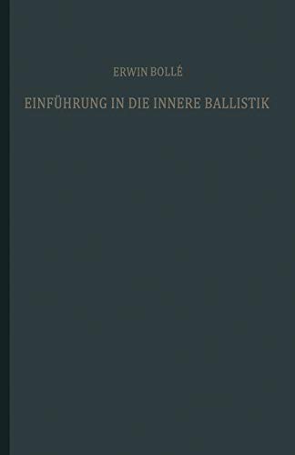Einfhrung in die innere Ballistik Nach dem Vorlesungsmanuskript und den Arbeit [Paperback]