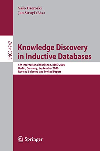 Knowledge Discovery in Inductive Databases 5th International Workshop, KDID 200 [Paperback]