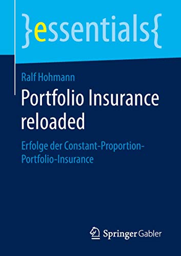 Portfolio Insurance reloaded Erfolge der Constant-Proportion-Portfolio-Insuranc [Paperback]