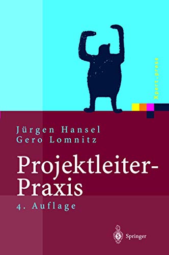 Projektleiter-Praxis Optimale Kommunikation und Kooperation in der Projektarbei [Hardcover]
