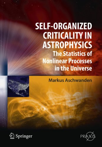 Self-Organized Criticality in Astrophysics The Statistics of Nonlinear Processe [Hardcover]