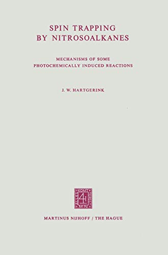 Spin trapping by nitrosoalkanes Mechanisms of Some Photochemically Induced Reac [Paperback]