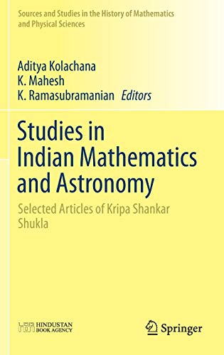 Studies in Indian Mathematics and Astronomy Selected Articles of Kripa Shankar  [Hardcover]