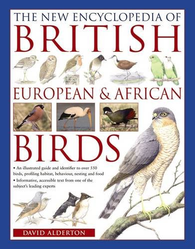 The New Encyclopedia of British, European &amp African Birds An Illustrated Gu [Paperback]
