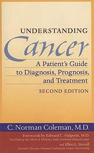 Understanding Cancer A Patient&aposs Guide to Diagnosis, Prognosis and Treatme [Paperback]