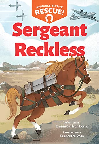 Sergeant Reckless (Animals to the Rescue 2) [Paperback]
