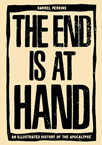 The End Is At Hand [Hardcover]