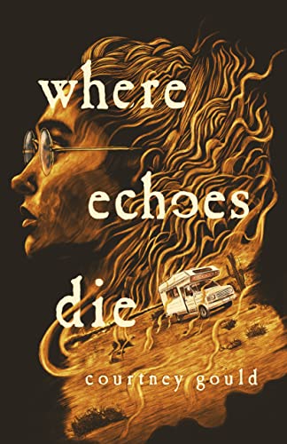 Where Echoes Die A Novel [Hardcover]