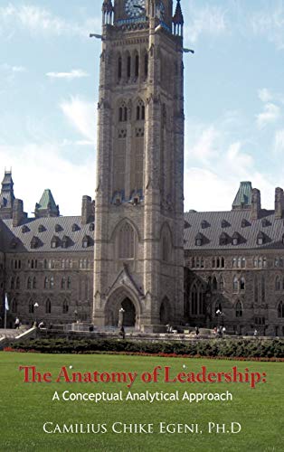 Anatomy of Leadership  A Conceptual Analytical Approach Leadership Demystified [Hardcover]