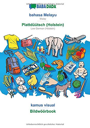 BABADADA, Bahasa Melayu - Plattd&65533&65533tsch (Holstein), Kamus Visual -  [Paperback]