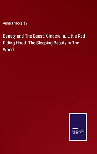 Beauty And The Beast. Cinderella. Little Red Riding Hood. The Sleeping Beauty In