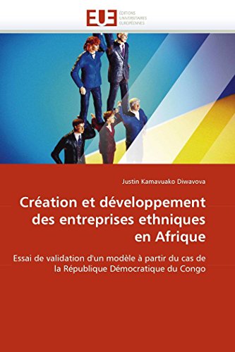 Cration Et Dveloppement Des Entreprises Ethniques En Afrique Essai De Validat [Paperback]