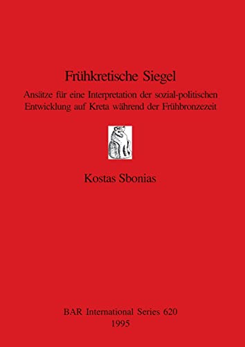 Fruehkretische Siegel Anstze fuer eine Interpretation der sozial-politischen E [Paperback]