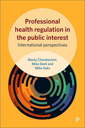 Professional Health Regulation in the Public Interest International Perspective [Hardcover]