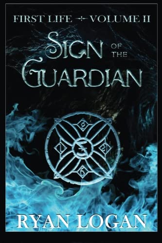 Sign Of The Guardian Volume Ii In The First Life Fantasy Adventure Series. (vol [Paperback]