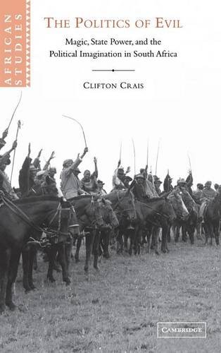 The Politics of Evil Magic, State Power and the Political Imagination in South  [Hardcover]