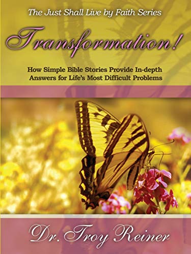 Transformation How Simple Bible Stories Provide In-Depth Answers For Life's Mo [Paperback]