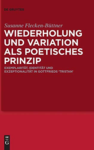 Wiederholung Und Variation Als Poetisches Prinzip Exemplaritt, Identitt Und E [Hardcover]