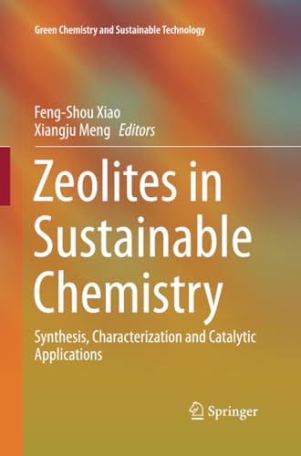 Zeolites in Sustainable Chemistry Synthesis, Characterization and Catalytic App [Paperback]