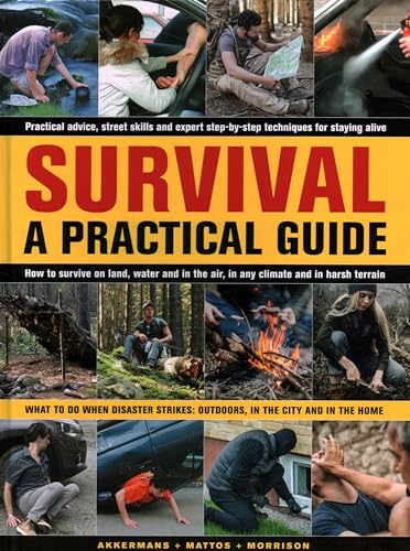 Survival A Practical Guide What To Do When Disaster Strikes Outdoors, in the  [Hardcover]