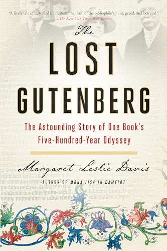 The Lost Gutenberg The Astounding Story of One Book's Five-Hundred-Year Odyssey [Paperback]