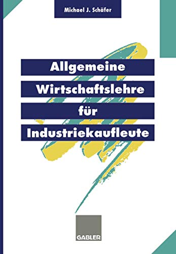 Allgemeine Wirtschaftslehre fr Industriekaufleute [Paperback]